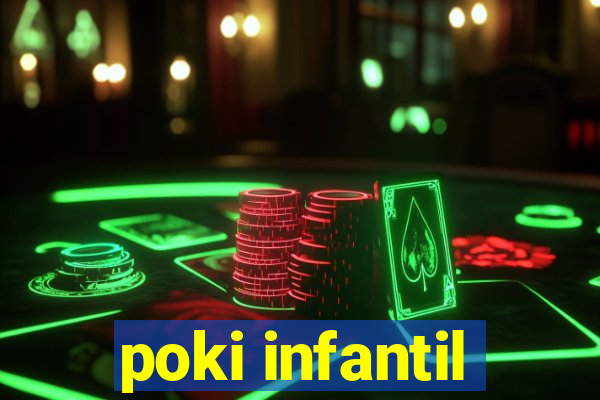 poki infantil